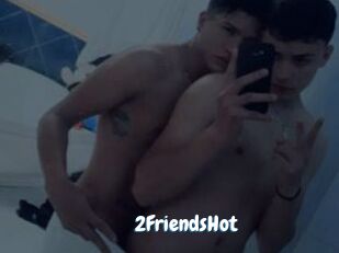 2FriendsHot