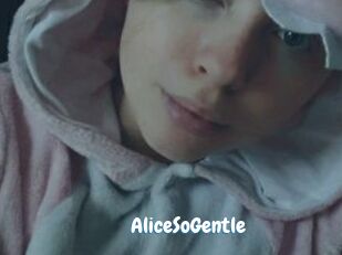 AliceSoGentle