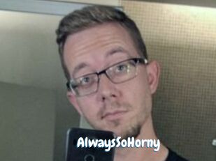 AlwaysSoHorny