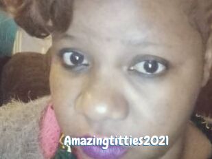 Amazingtitties2021