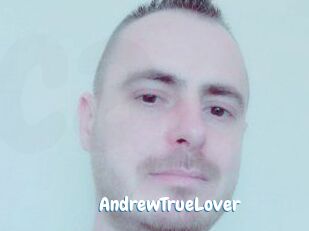 AndrewTrueLover