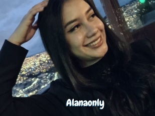 Alanaonly