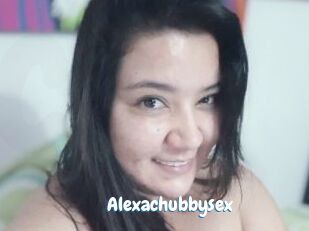 Alexachubbysex