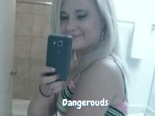 Dangerouds