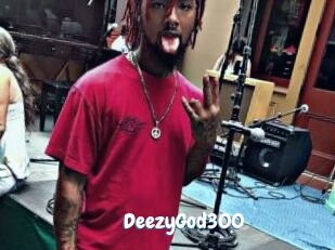 DeezyGod300