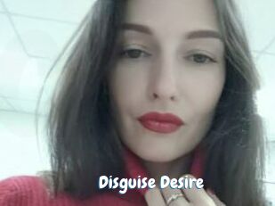 Disguise_Desire