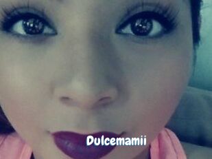 Dulcemamii