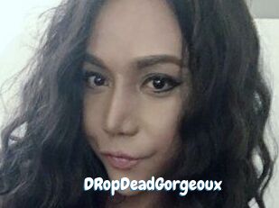 DRopDeadGorgeoux