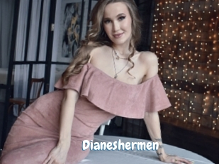 Dianeshermen