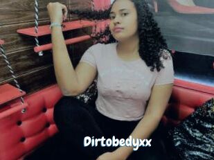 Dirtobedyxx