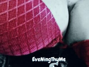 EveNingThyMe