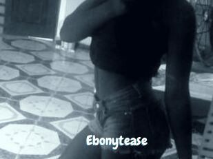 Ebonytease