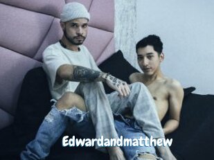 Edwardandmatthew