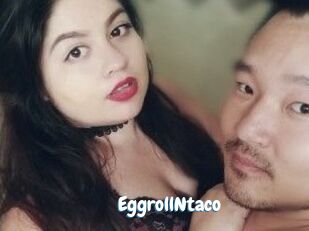 EggrollNtaco