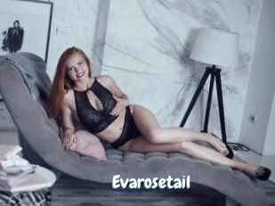 Evarosetail