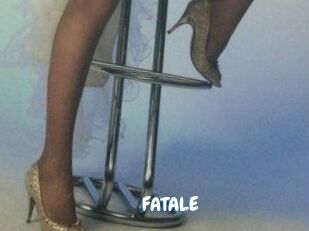 FATALE