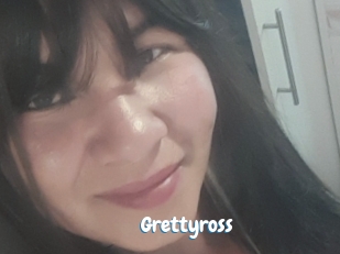 Grettyross