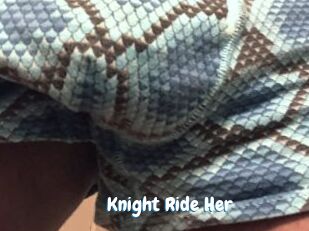 Knight_Ride_Her