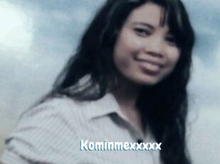 Kominmexxxxx