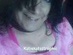 Katiekatostrophic