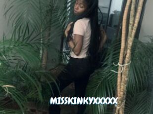 MISSKINKYXXXXX