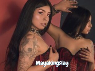 Mayakingslay