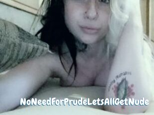 NoNeedForPrudeLetsAllGetNude