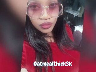 Oatmealthick3k