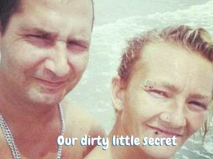 Our_dirty_little_secret