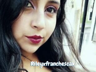 Rileyxfranchescax