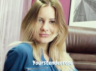 Yourstenderrose